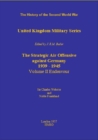 Strategic Air Offensive Against Germany 1939-1945 : Endeavour v. 2 - Book