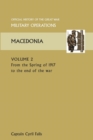 MACEDONIA VOL II. From the Spring of 1917 to the end of the war. OFFICIAL HISTORY OF THE GREAT WAR OTHER THEATRES - Book