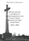 CROSS OF SACRIFICE.Vol. 3 : Officers Who Died in the Service of Commonwealth and Colonial Regiments and Corps. - Book