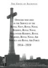 CROSS OF SACRIFICE. Vol. 2 : Officers Who Died in the Service of the Royal Navy, RNR, RNVR, RM, RNAS and RAF, 1914-1919. - Book