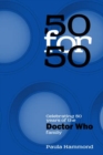 50 For 50: Celebrating 50 Years of the Doctor Who Family - Book