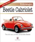 Volkswagen Beetle Cabriolet : The Full Story of the Convertible Beetle - Book