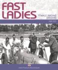 1888-1970 Fast Ladies : Female Racing Drivers - Book