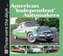 American Independent Automakers : AMC to Willys 1945 to 1960 - Book