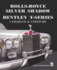 Rolls Royce Silver Shadow/Bentley T-Series, Camargue & Corniche - Book