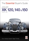 The Essential Buyers Guide Jaguar Xk 120, 140 & 150 : 1948 to 1961 - Book