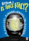 Bonjour! is This Italy? : A Hapless Biker's Guide to Europe - Book