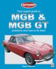 MGB & MGB GT : Your Expert Guide to Problems & How to Fix Them - eBook