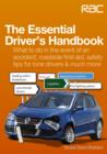 The Essential Driver's Handbook : What to do in the event of an accident, roadside first-aid, safety tips for lone drivers & much more - eBook