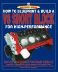 How to Blueprint & Build a V8 Short Block for High-Performance - eBook