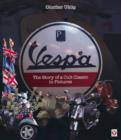 Vespa : The Story of a Cult Classic in Pictures - Book