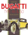 Bugatti Type 46 & 50 : The Big Bugattis - Book