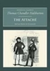 The Attache: Or Sam Slick in England : Nonsuch Classics - Book