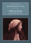 Uncle Silas: A Tale of Bartram-Haugh : Nonsuch Classics - Book
