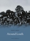 Around Louth: Pocket Images - Book