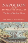 Napoleon and the Invasion of England : The Story of the Great Terror - Book