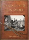 Land, Lust and Gun Smoke : A Social History of Game-Shoots in Ireland - Book