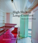High Shelves and Long Counters : Stories of Irish Shops - Book