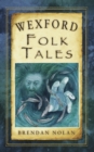 Wexford Folk Tales - Book