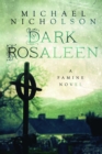 Dark Rosaleen : A Famine Novel - Book