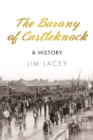 The Barony of Castleknock : A History - Book