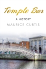 Temple Bar : A History - Book