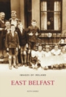 East Belfast : Images of Ireland - Book