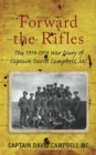 Forward the Rifles : The 1914-1918 War Diary of Captain David Campbell, MC - Book