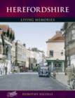 Herefordshire : Living Memories - Book