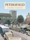 Petersfield - A History And Celebration - Book