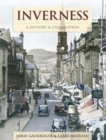 Inverness - A History And Celebration - Book