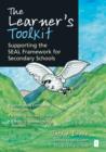 The Learner's Toolkit : Supporting the SEAL Framework for Secondary Schools, Developing Emotional Intelligence, Instilling Values for Life, Creating Independent Learners - Book