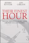 Their Finest Hour : Master Therapists Share Their Great Success Stories - Book