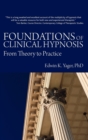 Foundations of Clinical Hypnosis : From Theory to Practice - Book