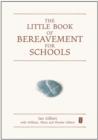The Little Book of Bereavement for Schools - Book