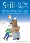 Still - In The Storm : How to Manage Your Stress and Achieve Balance in Life - eBook