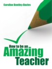 How to be an Amazing Teacher - eBook