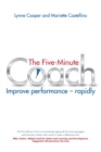 The Five Minute Coach : Improve performance - rapidly - Book