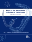 Keys to the Nematode Parasites of Vertebrates : Archival Volume - Book