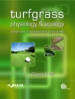 Turfgrass Physiology and Ecology : Advanced Management Principles - Book