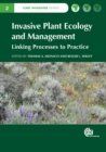 Invasive Plant Ecology and Management : Linking Processes to Practice - Book