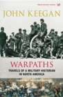 Warpaths : Travels of a Military Historian in North America - Book