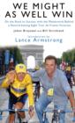 We Might as Well Win : On the Road to Success with the Mastermind Behind a Record-setting Eight Tour De France Victories - Book
