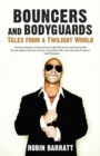 Bouncers and Bodyguards : Tales from a Twilight World - Book