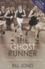 The Ghost Runner : The Tragedy of the Man They Couldn't Stop - Book