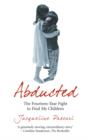 Abducted : The Fourteen-Year Fight to Find My Children - eBook