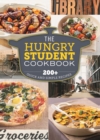 The Hungry Student Cookbook : 200+ Quick and Simple Recipes - eBook