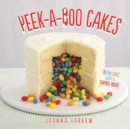 Peek-a-boo Cakes : 28 Fun Cakes With A Surprise Inside! - eBook