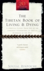The Tibetan Book Of Living And Dying : A Spiritual Classic from One of the Foremost Interpreters of Tibetan Buddhism to the West - Book