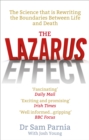 The Lazarus Effect : The Science That is Rewriting the Boundaries Between Life and Death - Book